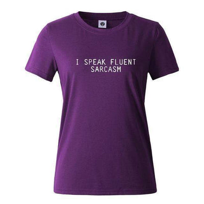 T-Shirt Purple / XS "I Speak Fluent Sarcasm" T-Shirt - Cotton & Spandex The Sexy Scientist