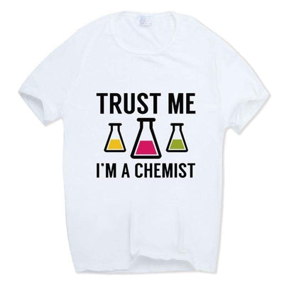 T-Shirt 1 / S "Trust Me I'm a Chemist2" T-Shirt - 100% Cotton The Sexy Scientist
