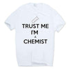 T-Shirt 3 / S "Trust Me I'm a Chemist2" T-Shirt - 100% Cotton The Sexy Scientist