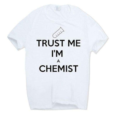 T-Shirt 3 / S "Trust Me I'm a Chemist2" T-Shirt - 100% Cotton The Sexy Scientist