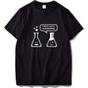 T-Shirt 5 / S "Chemistry Joke" T-Shirt - 100% Cotton The Sexy Scientist