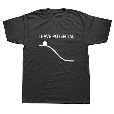T-Shirt Black / S "I Have Potential" T-Shirt - 100% Cotton The Sexy Scientist