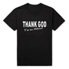 T-Shirt Black/White / XS "Thank God I'm An Atheist" T-Shirt - 100% Cotton The Sexy Scientist