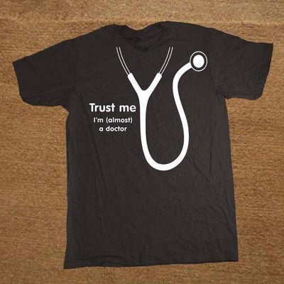 T-Shirt Black/White / XS "Trust Me I'm (Almost) A Doctor" T-Shirt - 100% Cotton The Sexy Scientist