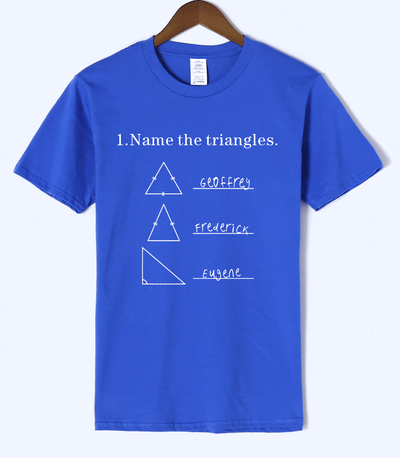 T-Shirt Blue 2 / S "Name The Triangle" T-Shirt - 100% Cotton The Sexy Scientist