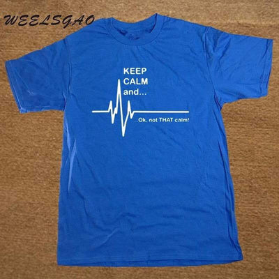 T-Shirt Blue / XS "Keep Calm and...Not That Calm" T-Shirt - 100% Cotton The Sexy Scientist