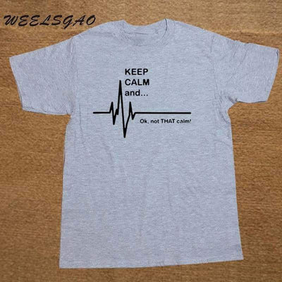 T-Shirt Grey / XS "Keep Calm and...Not That Calm" T-Shirt - 100% Cotton The Sexy Scientist