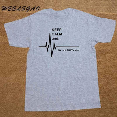 T-Shirt "Keep Calm and...Not That Calm" T-Shirt - 100% Cotton The Sexy Scientist
