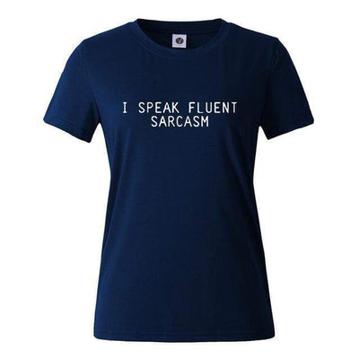 T-Shirt Navy Blue / XS "I Speak Fluent Sarcasm" T-Shirt - Cotton & Spandex The Sexy Scientist
