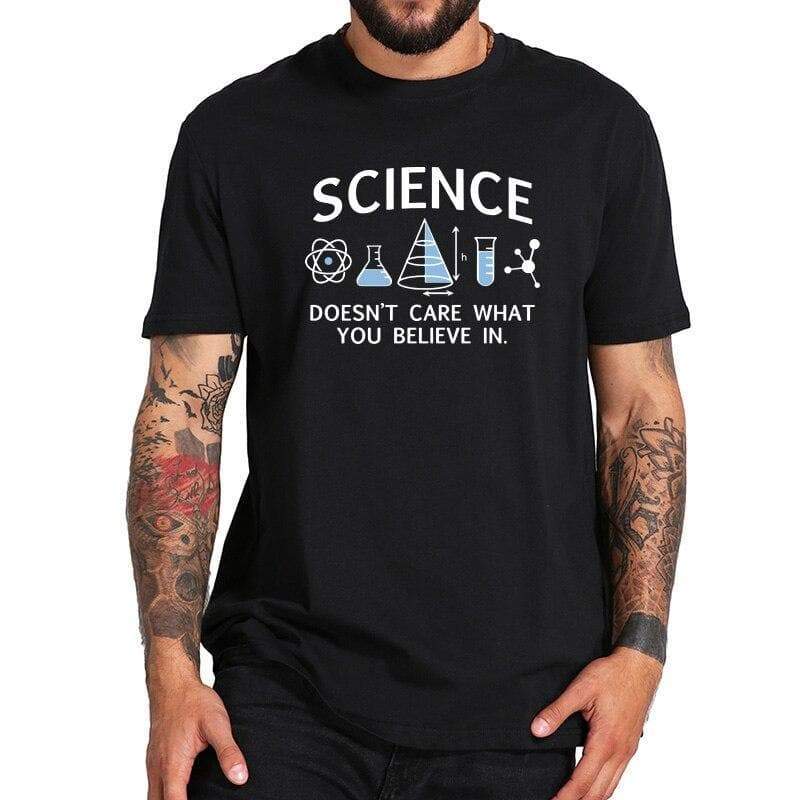 T-Shirt "Science Doesn't Care" T-Shirt - 100% Cotton The Sexy Scientist