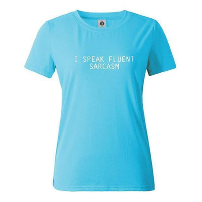 T-Shirt Sky Blue / XS "I Speak Fluent Sarcasm" T-Shirt - Cotton & Spandex The Sexy Scientist