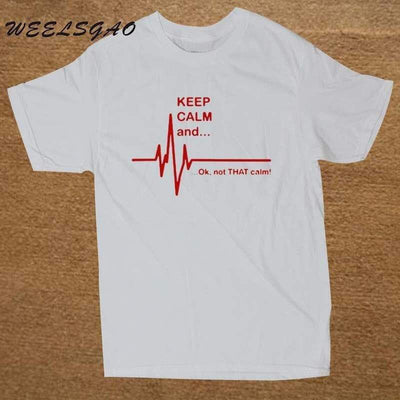 T-Shirt White 2 / XS "Keep Calm and...Not That Calm" T-Shirt - 100% Cotton The Sexy Scientist