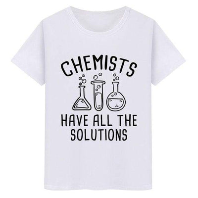 T-Shirt White / S "Chemists Have All The Solutions" T-Shirt - 100% Cotton The Sexy Scientist