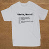 T-Shirt White / XS "HELLO WORLD" T-Shirt - 100% Cotton The Sexy Scientist