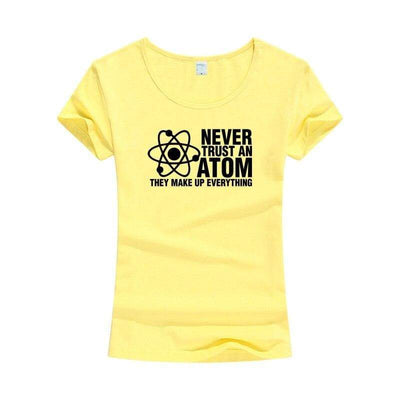 T-Shirt Yellow / S "Never Trust An Atom They Make Up Everything" T-Shirt - Cotton & Modal The Sexy Scientist